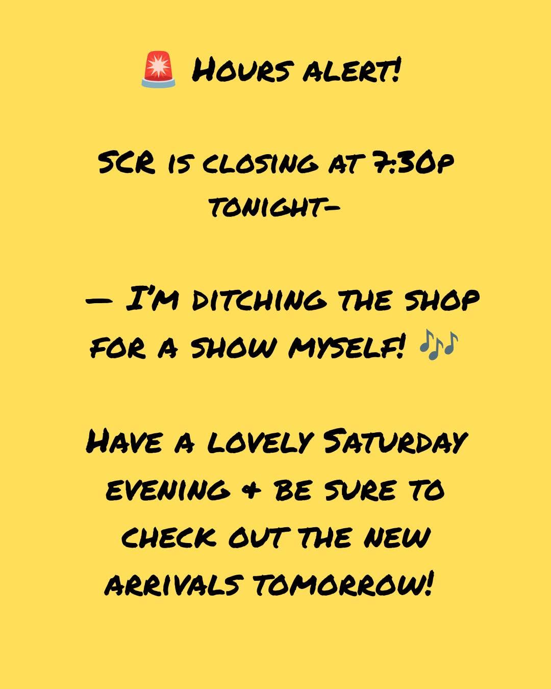 Heads up on tonights closing time!